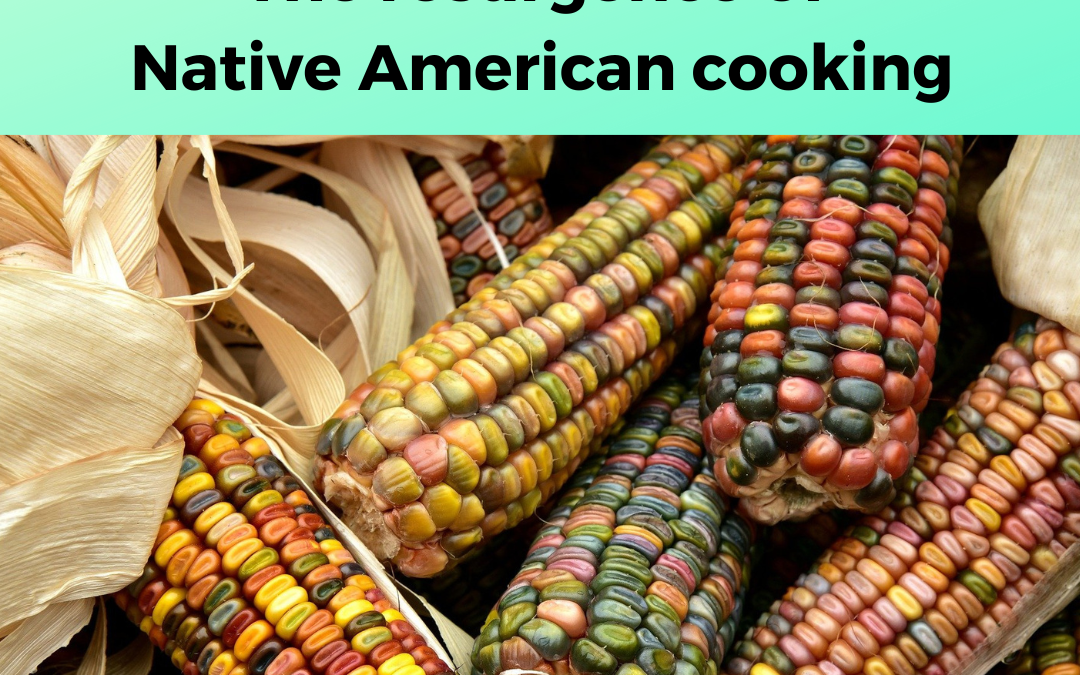 HOTB 278: The resurgence of Native American cooking